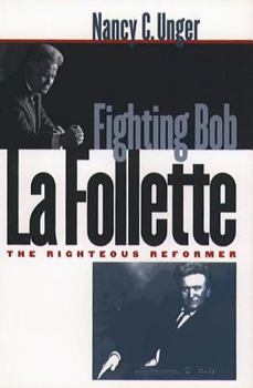 Hardcover Fighting Bob La Follette: The Righteous Reformer Book
