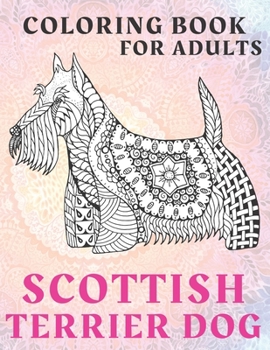 Paperback Scottish Terrier Dog - Coloring Book for adults Book