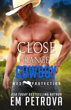 Close Range Cowboy - Book #9 of the WEST Protection