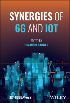 Hardcover Synergies of 6g and Iot Book