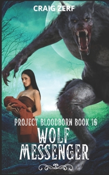 Paperback Project Bloodborn - Book 10: WOLF MESSENGER: A werewolves & shifters novel Book