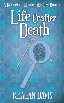 Paperback Life Crafter Death: A Knitorious Murder Mystery Book 9 Book