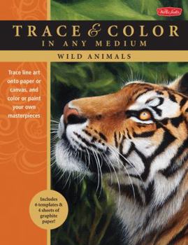 Paperback Wild Animals: Trace Line Art Onto Paper or Canvas, and Color or Paint Your Own Masterpieces Book