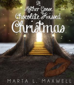 Hardcover A Mother Goose Chocolate Kissed Christmas Book