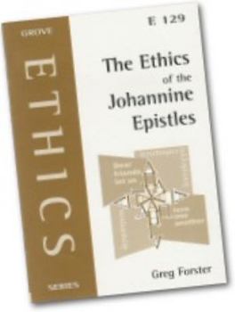 Paperback The Ethics of the Johannine Epistles (Ethics) Book