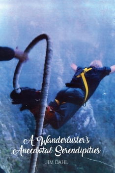 Paperback A Wanderluster's Anecdotal Serendipities Book