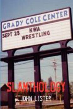 Paperback Slamthology: Collected Wrestling Writings 1991-2004 Book