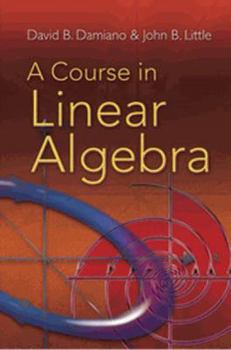 Paperback A Course in Linear Algebra Book