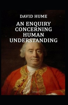 Paperback An Enquiry Concerning Human Understanding: (Annotated Edition) Book