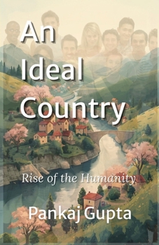 An Ideal Country: Rise of the Humanity