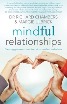 Paperback Mindful Relationships: Creating Genuine Connection with Ourselves and Others Book