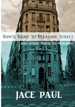 Paperback King's Road to Pleasant Street (And Other Poems to Nowhere) Book