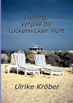 Paperback Liebling, vergiss die Lockenwickler nicht [German] Book