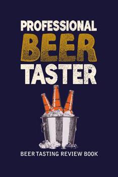 Paperback Beer Tasting Review Book: Professional Beer Taster Book