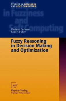 Hardcover Fuzzy Reasoning in Decision Making and Optimization Book