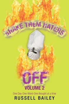 Paperback Shake Them Haters off Volume 2: One Day-One-Word -One Thought at a Time Book
