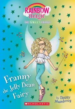 Paperback Franny the Jelly Bean Fairy: A Rainbow Magic Book (the Sweet Fairies #3), Volume 3: A Rainbow Magic Book