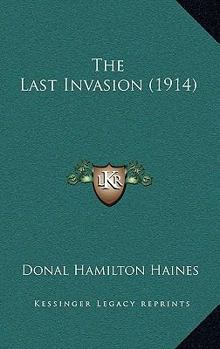 Paperback The Last Invasion (1914) Book