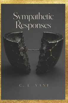Paperback Sympathetic Responses: A Novel of Logic, Chaos, and Romance Book