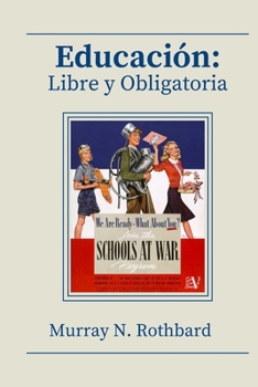 Paperback Educación: libre y obligatoria [Spanish] Book