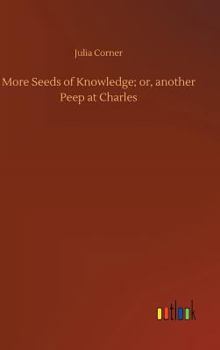 Hardcover More Seeds of Knowledge; or, another Peep at Charles Book