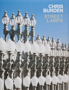 Hardcover Chris Burden: Streetlamps Book