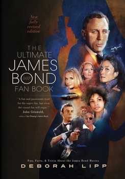 Paperback The Ultimate James Bond Fan Book: Fun, Facts, & Trivia About the James Bond Movies Book