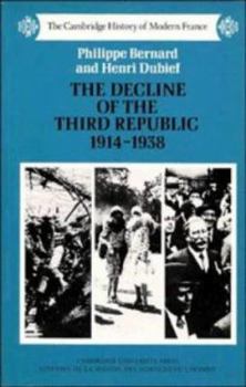 Paperback The Decline of the Third Republic, 1914-1938 Book