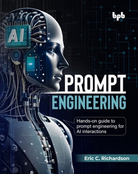 Paperback Prompt Engineering: Hands-on guide to prompt engineering for AI interactions (English Edition) Book
