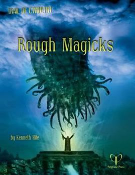 Rough Magicks - Book  of the Trail of Cthulhu RPG