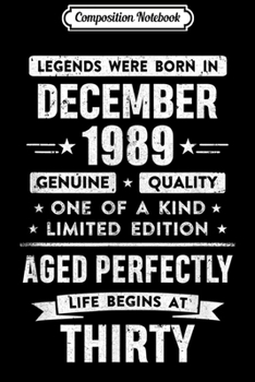 Paperback Composition Notebook: Legends Were Born In December 1989 30Th Birthday Gift Journal/Notebook Blank Lined Ruled 6x9 100 Pages Book