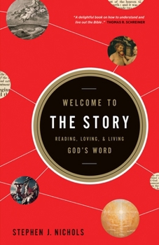 Paperback Welcome to the Story: Reading, Loving, and Living God's Word Book
