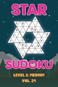 Paperback Star Sudoku Level 2: Medium Vol. 29: Play Star Sudoku Hoshi With Solutions Star Shape Grid Medium Level Volumes 1-40 Sudoku Variation Travel Friendly Book