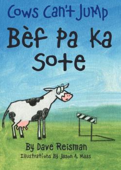 Paperback Bèf Pa Ka Sote (Bilingual Haitian Creole / English Cows Can't Jump (Cows Can't Series)) Book