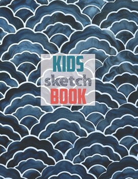 Paperback Sketch book for kids: Blank Paper for Drawing - 120 Pages ( 8.5"x11" )Blank Paper for Drawing, Doodling or Sketching (Sketchbooks For Kids) Book