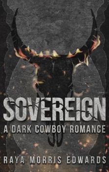 Sovereign: A Dark Cowboy Romance (The Discreet Sovereign Mountain Series)