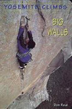 Paperback Yosemite Climbs: Big Walls: Big Walls Book