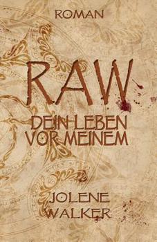 Paperback Raw: Dein Leben vor Meinem [German] Book