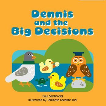 Paperback Dennis and the Big Decisions Book