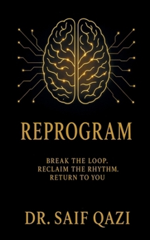 Paperback Reprogram: Break the Loop, Reclaim the Rhythm, Return to You. Book
