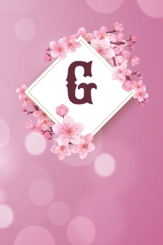 G: Cheery blossom Floral Monogram G Notebook for Man, Women and Girls,  size 6 x 9" 120 pages