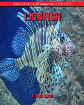 Paperback Lionfish: Fun Facts and Amazing Pictures Book