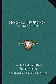 Paperback Thomas Spurgeon: A Biography (1919) Book