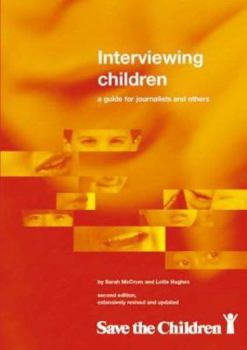 Paperback Interviewing Children: A Guide for Journalists and Others Book