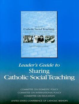 Paperback Leader's Guide to Sharing Catholic Social Teaching Book
