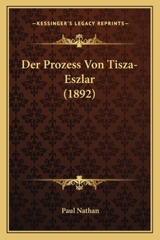 Paperback Der Prozess Von Tisza-Eszlar (1892) [German] Book