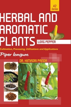 Hardcover HERBAL AND AROMATIC PLANTS - 42. Piper longum (Long pepper) Book