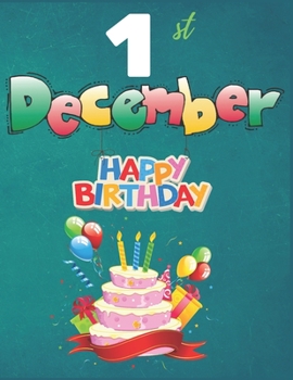 1st December Happy Birthday  Notebook Journal: Creative And Funny Happy Birthday Unicorn Journal Notebook For Kids