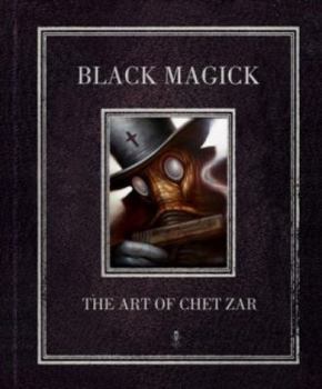 Hardcover Black Magick: The Art of Chet Zar Book