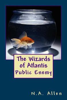 Paperback The Wizards of Atlantis: Public Enemy Book